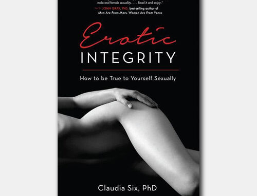 Erotic Integrity by Dr. Claudia Six, MA, Ph.D.