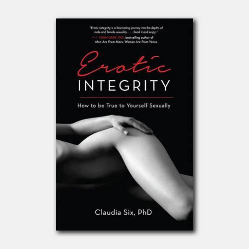 Erotic Integrity by Claudia Six